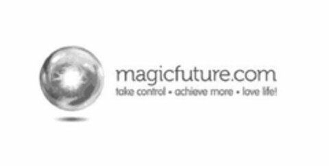 MAGICFUTURE.COM TAKE CONTROL · ACHIEVE MORE · LOVE LIFE! Logo (USPTO, 26.07.2012)