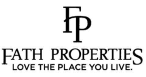 FP FATH PROPERTIES LOVE THE PLACE YOU LIVE. Logo (USPTO, 16.05.2013)