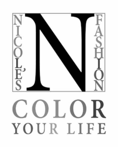 NICOLE'S N FASHION COLOR YOUR LIFE Logo (USPTO, 21.02.2014)