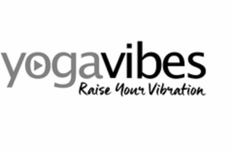 YOGAVIBES RAISE YOUR VIBRATION Logo (USPTO, 23.05.2017)