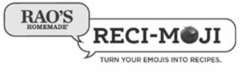 RAO'S HOMEMADE RECI-MOJI TURN YOUR EMOJIS INTO RECIPES. Logo (USPTO, 05/17/2019)