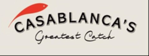 CASABLANCA'S GREATEST CATCH Logo (USPTO, 02.12.2019)