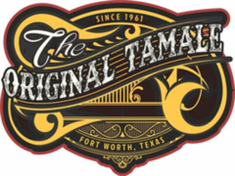 SINCE 1961 THE ORIGINAL TAMALE FORT WORTH, TEXAS Logo (USPTO, 01/10/2020)