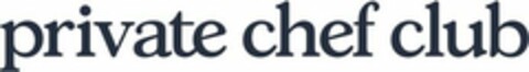 PRIVATE CHEF CLUB Logo (USPTO, 19.02.2020)