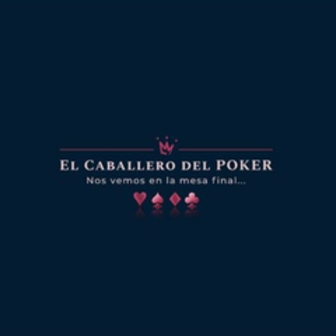 EL CABALLERO DEL POKER NOS VEMOS EN LA MESA FINAL... Logo (USPTO, 23.07.2020)