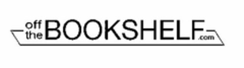 OFF THE BOOKSHELF .COM Logo (USPTO, 03.02.2010)