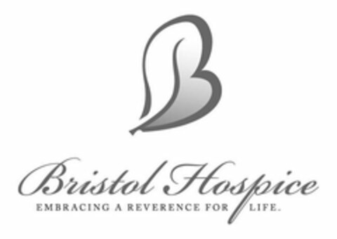 B BRISTOL HOSPICE EMBRACING A REVERENCE FOR LIFE Logo (USPTO, 03/22/2010)