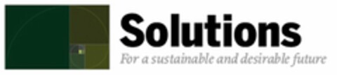 SOLUTIONS FOR A SUSTAINABLE AND DESIRABLE FUTURE Logo (USPTO, 05/03/2010)