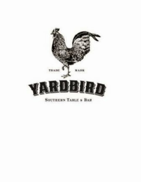 YARDBIRD SOUTHERN TABLE & BAR Logo (USPTO, 02.04.2012)