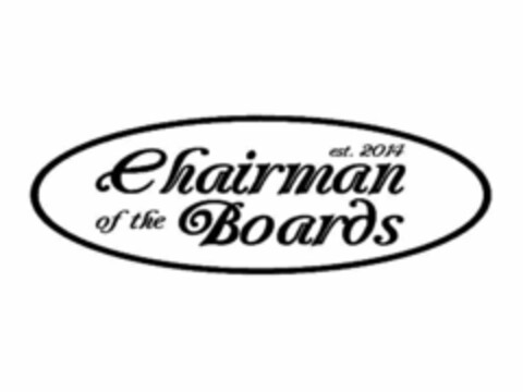 CHAIRMAN OF THE BOARDS EST. 2014 Logo (USPTO, 20.06.2014)