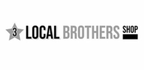 3 LOCAL BROTHERS SHOP Logo (USPTO, 19.09.2018)