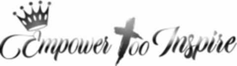 EMPOWER TOO INSPIRE Logo (USPTO, 03/25/2019)