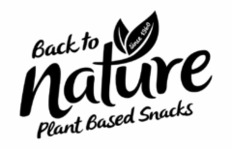 BACK TO NATURE SINCE 1960 PLANT BASED SNACKS Logo (USPTO, 04.03.2020)
