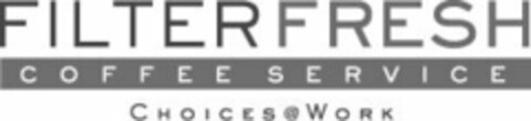 FILTERFRESH COFFEE SERVICE CHOICES@WORK Logo (USPTO, 18.02.2009)