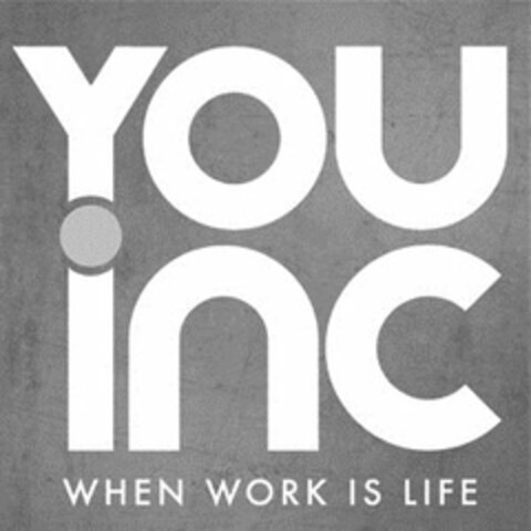 YOU.INC WHEN WORK IS LIFE Logo (USPTO, 20.11.2012)