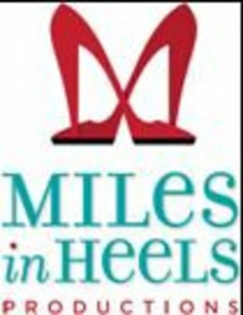 MILES IN HEELS PRODUCTIONS Logo (USPTO, 06/12/2015)