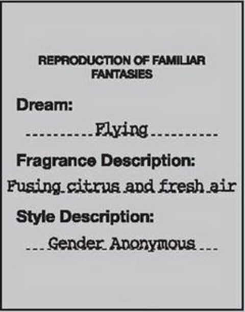 REPRODUCTION OF FAMILIAR FANTASIES DREAM: FLYING FRAGRANCE DESCRIPTION: FUSING CITRUS AND FRESH AIR STYLE DESCRIPTION: GENDER ANONYMOUS Logo (USPTO, 14.03.2016)