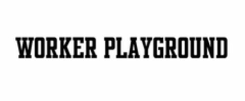 WORKER PLAYGROUND Logo (USPTO, 05.03.2018)