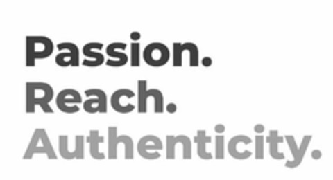 PASSION.REACH.AUTHENTICITY. Logo (USPTO, 10/11/2018)