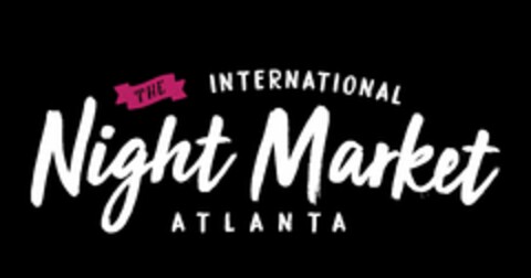 THE INTERNATIONAL NIGHT MARKET ATLANTA Logo (USPTO, 14.04.2019)