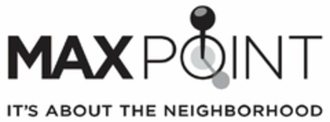 MAXPOINT IT'S ABOUT THE NEIGHBORHOOD Logo (USPTO, 04/07/2011)