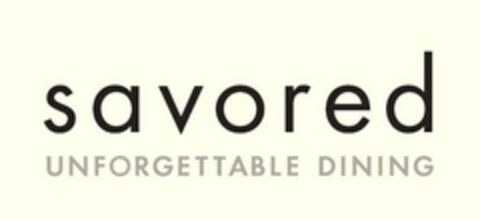S A V O R E D UNFORGETTABLE DINING Logo (USPTO, 15.07.2011)