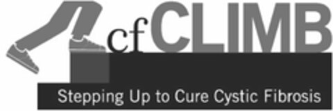 CF CLIMB STEPPING UP TO CURE CYSTIC FIBROSIS Logo (USPTO, 07.11.2011)