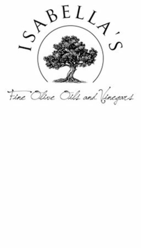 ISABELLA'S FINE OLIVE OILS AND VINEGARS Logo (USPTO, 02/17/2012)