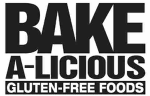 BAKE A-LICIOUS GLUTEN-FREE FOODS Logo (USPTO, 10/14/2014)