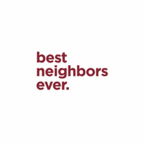 BEST NEIGHBORS EVER. Logo (USPTO, 09/09/2015)