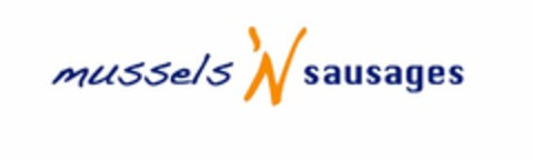 MUSSELS 'N SAUSAGES Logo (USPTO, 13.11.2015)