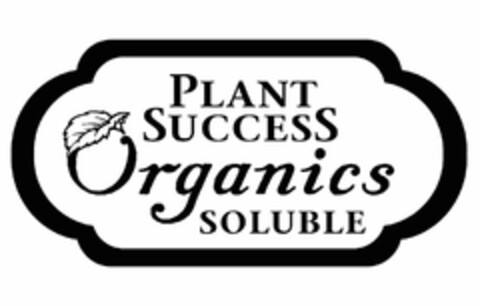 PLANT SUCCESS ORGANICS SOLUBLE Logo (USPTO, 16.02.2016)
