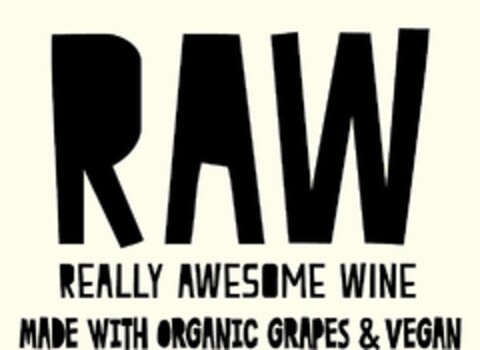 RAW REALLY AWESOME WINE MADE WITH ORGANIC GRAPES & VEGAN Logo (USPTO, 30.01.2019)