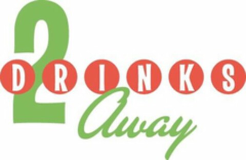 2 DRINKS AWAY Logo (USPTO, 10.07.2020)