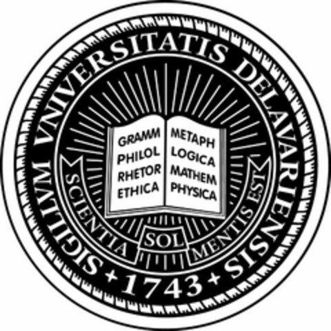 SIGILLVM VNIVERSITATIS DELAVARIENSIS 1743 SCIENTIA SOL MENTIS EST GRAMM METAPH PHILOL LOGICA RHETOR MATHEM ETHICA PHYSICA Logo (USPTO, 30.11.2011)