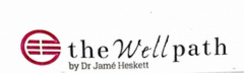 THE WELL PATH BY DR JAMÉ HESKETT Logo (USPTO, 03/30/2015)