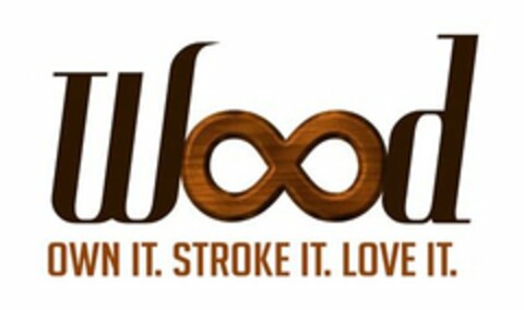 WOOD OWN IT. STROKE IT. LOVE IT. Logo (USPTO, 23.06.2015)