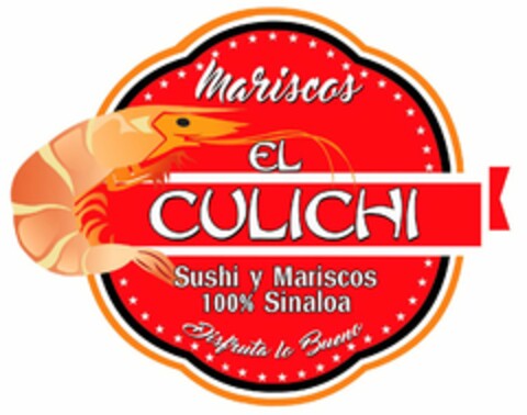 MARISCOS EL CULICHI SUSHI Y MARISCOS 100% SINALOA DISFRUTA LO BUENO Logo (USPTO, 08/19/2016)