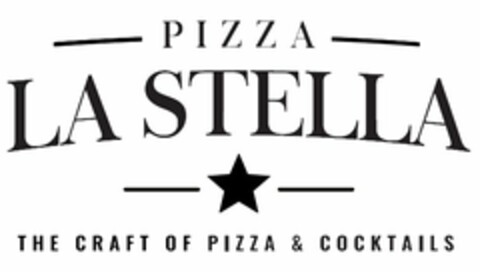 PIZZA LA STELLA THE CRAFT OF PIZZA & COCKTAILS Logo (USPTO, 20.09.2016)