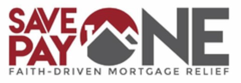 SAVE PAY ONE FAITH-DRIVEN MORTGAGE RELIEF Logo (USPTO, 30.08.2018)