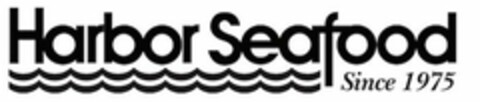 HARBOR SEAFOOD SINCE 1975 Logo (USPTO, 12.04.2019)