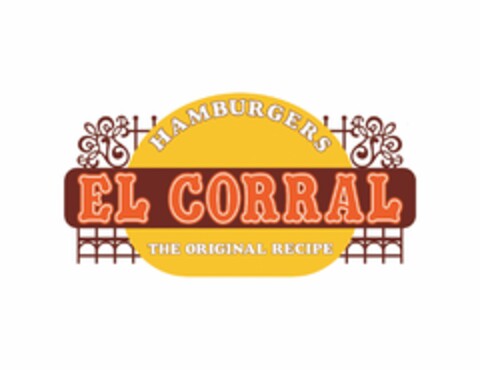 EL CORRAL HAMBURGERS THE ORIGINAL RECIPE Logo (USPTO, 27.07.2011)