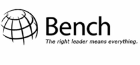 BENCH THE RIGHT LEADER MEANS EVERYTHING. Logo (USPTO, 03.05.2013)