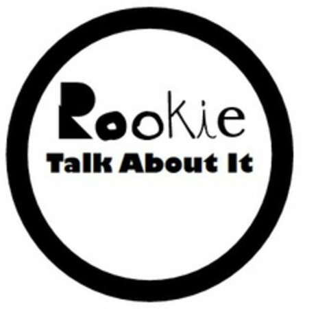 ROOKIE TALK ABOUT IT Logo (USPTO, 17.12.2014)