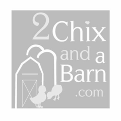 2 CHIX AND A BARN .COM Logo (USPTO, 06/26/2015)