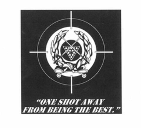 "ONE SHOT AWAY FROM BEING THE BEST." Logo (USPTO, 28.07.2015)
