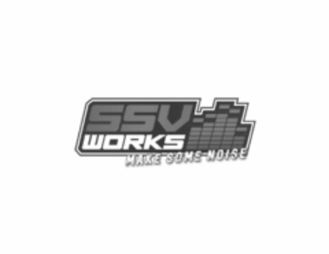 SSV WORKS MAKE SOME NOISE Logo (USPTO, 05/31/2016)