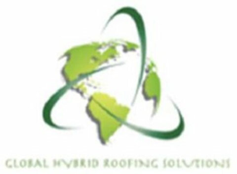 GLOBAL HYBRID ROOFING SOLUTIONS Logo (USPTO, 16.09.2009)