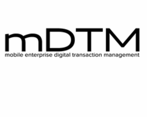 MDTM MOBILE ENTERPRISE DIGITAL TRANSACTION MANAGEMENT Logo (USPTO, 03/11/2015)