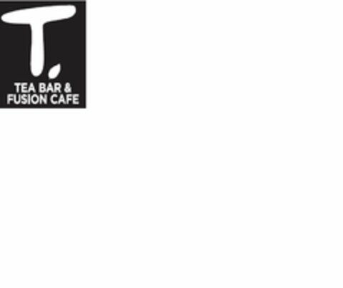 T TEA BAR & FUSION CAFE Logo (USPTO, 04/17/2015)